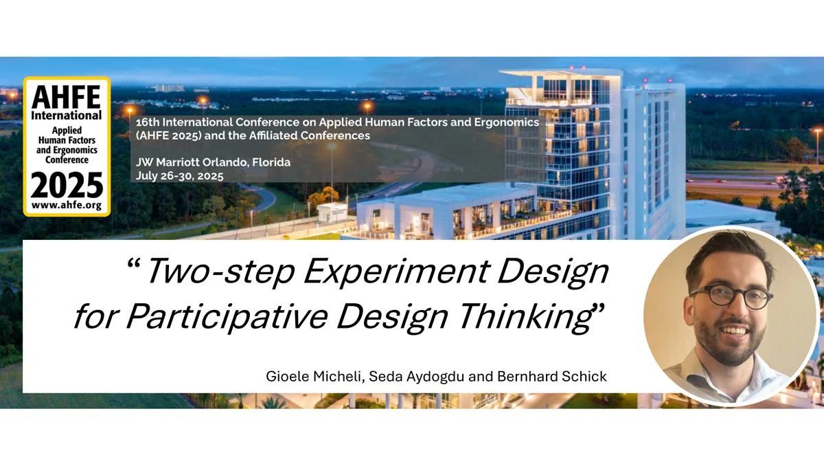 Ankündigung, dass MdynamiX bei der 16. Internationalen Konferenz zu Angewandten Human Factors und Ergonomie (AHFE 2025) teilnimmt. Vortrag: ‚Two-step Experiment Design for Participative Design Thinking‘ von Gioele Micheli, Seda Aydogdu und Bernhard Schick.“